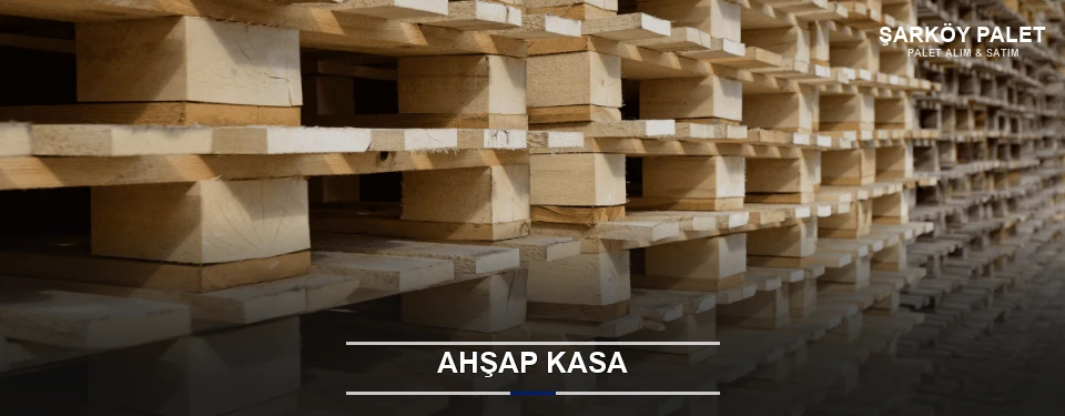 Şarköy Taşıma İçin Ahşap Kasa