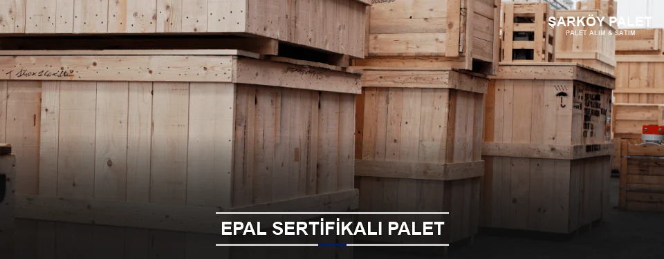 Şarköy EPAL Palet Tedarikçisi