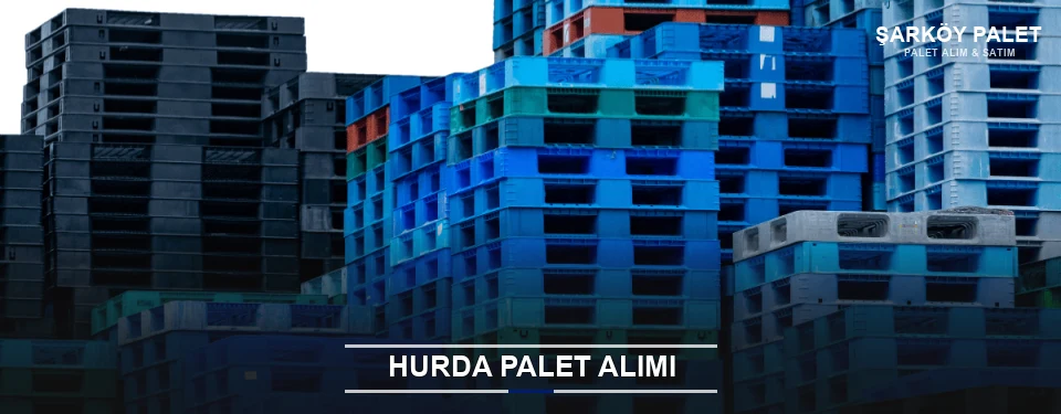 Şarköy Toplu Hurda Palet Alımı