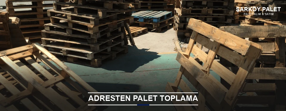 Şarköy Toplu Palet Alımı